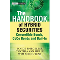 The Handbook of Hybrid Securities: Convertible Bonds, Coco Bonds, and Bail-In