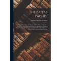 The Baitál Pachísí: Or, Twenty-Five Tales of a Demon: A New Edition of the Hindí Text, With Each Word Expressed in the Hindústání Characte