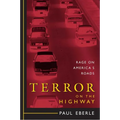 Terror on the Highway: Rage on America's Roads