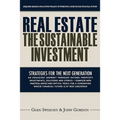 Real Estate: The Sustainable Investment: Strategies for the Next Generation