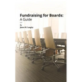 Fundraising for Boards: A Guide