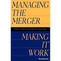 Managing the Merger: Making It Work