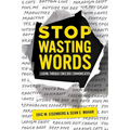 Stop Wasting Words: Leading Through Conscious Communication