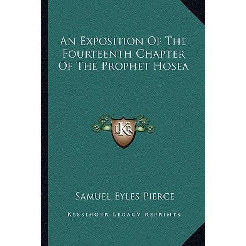 An Exposition Of The Fourteenth Chapter Of The Prophet Hosea