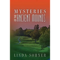 Mysteries of the Ancient Mounds