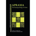 Apraxia: The Neuropsychology of Action