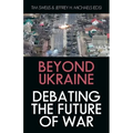 Beyond Ukraine: Debating the Future of War