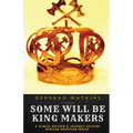 Some Will Be King Makers: A single mother's journey raising African American males