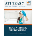 TEAS Nursing Study Guide: Full Study Manual and Practice Questions for the ATI Test of Essential Academic Skills, Version 7