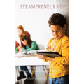 Steampreneurship: Through Interdisciplinary Experiential Entrepreneurship