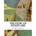 The Story of Noah's Ark: E. Boyd Smith