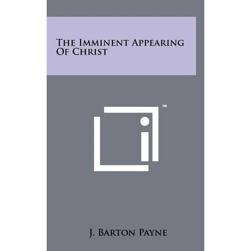 The Imminent Appearing Of Christ