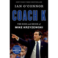 Coach K: The Rise and Reign of Mike Krzyzewski