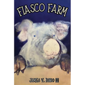 Fiasco Farm (Latest Edition)