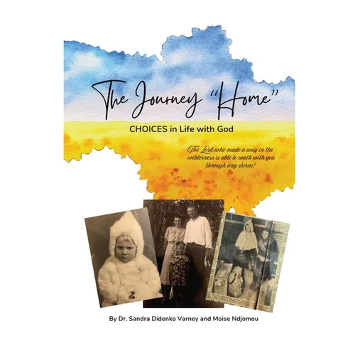 The Journey "Home": Choices in Life and with God