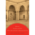 Women, Gender, and the Palace Households in Ottoman Tunisia