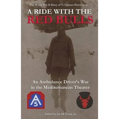 A Ride with the Red Bulls: An Ambulance Driver's War in the Mediterranean Theater