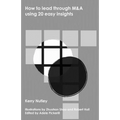 How to lead through M&A using 20 easy insights