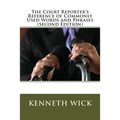 The Court Reporter's Reference of Commonly Used Words and Phrases: (Second Edition)