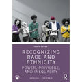 Recognizing Race and Ethnicity: Power, Privilege, and Inequality