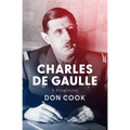 Charles de Gaulle: A Biography