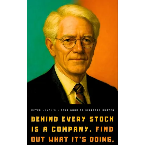 Peter Lynch's Little Book of Selected Quotes