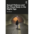 Sexual Violence and the Visual Body in the Digital Age