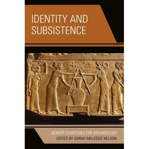 Identity and Subsistence: Gender Strategies for Archaeology
