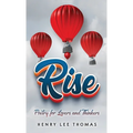 Rise: Poetry for Lovers and Thinkers