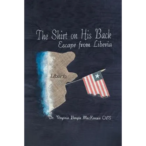 The Shirt on His Back: Escape from Liberia