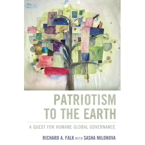 Patriotism to the Earth: A Quest for Humane Global Governance