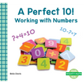 Perfect 10!: Working with Numbers: Working with Numbers