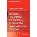 Advanced Experimental and Numerical Techniques for Cavitation Erosion Prediction