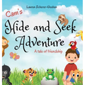 Cam's Hide and Seek Adventure: A tale of friendship