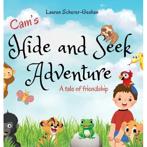 Cam's Hide and Seek Adventure: A tale of friendship