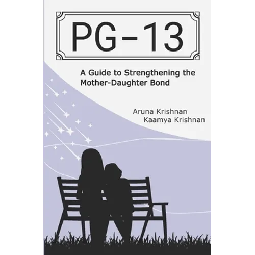 Pg-13: A Guide to Strengthening the Mother-Daughter Bond