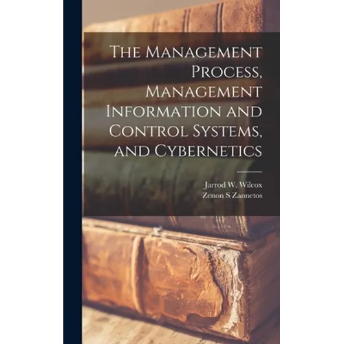 The Management Process, Management Information and Control Systems, and Cybernetics