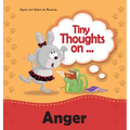 Tiny Thoughts on Anger: How to handle anger