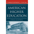 American Higher Education, Second Edition: A History