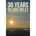 30 Years, 30,000 Miles: What I Learned from God While Running