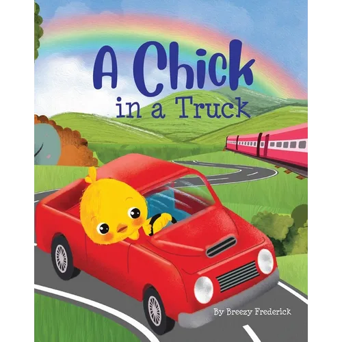 A Chick in a Truck