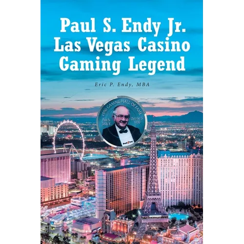 Paul S. Endy Jr. Las Vegas Casino Gaming Legend