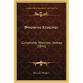 Defensive Exercises: Comprising Wrestling, Boxing (1840)
