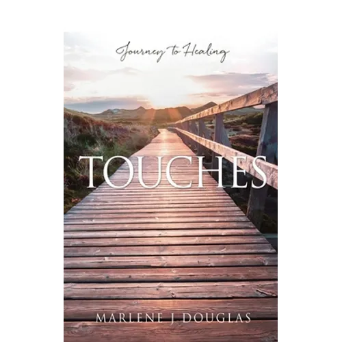 Touches: Journey to Healing