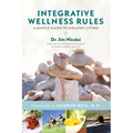 Integrative Wellness Rules: A Simple Guide to Healthy Living