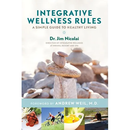 Integrative Wellness Rules: A Simple Guide to Healthy Living