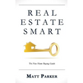Real Estate Smart: The New Home Buying Guide