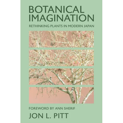Botanical Imagination: Rethinking Plants in Modern Japan