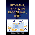 Rich Man, Poor Man, Beggar Man, Thief