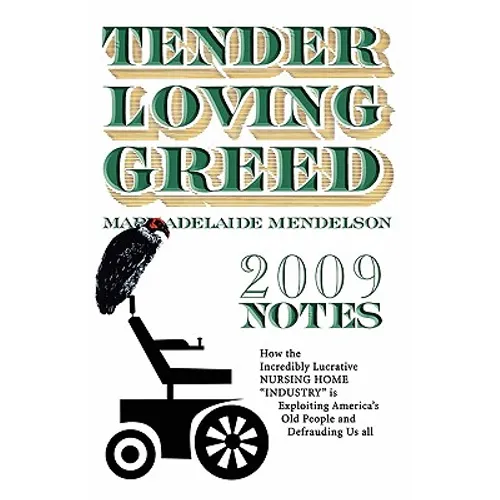 Tender Loving Greed - 2009 Notes